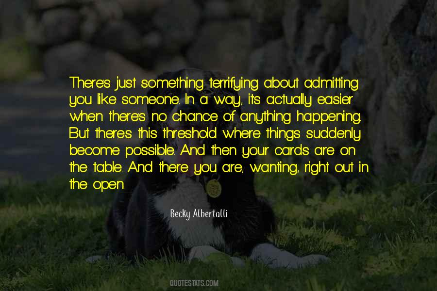 It's Just Something About You Quotes #1292022