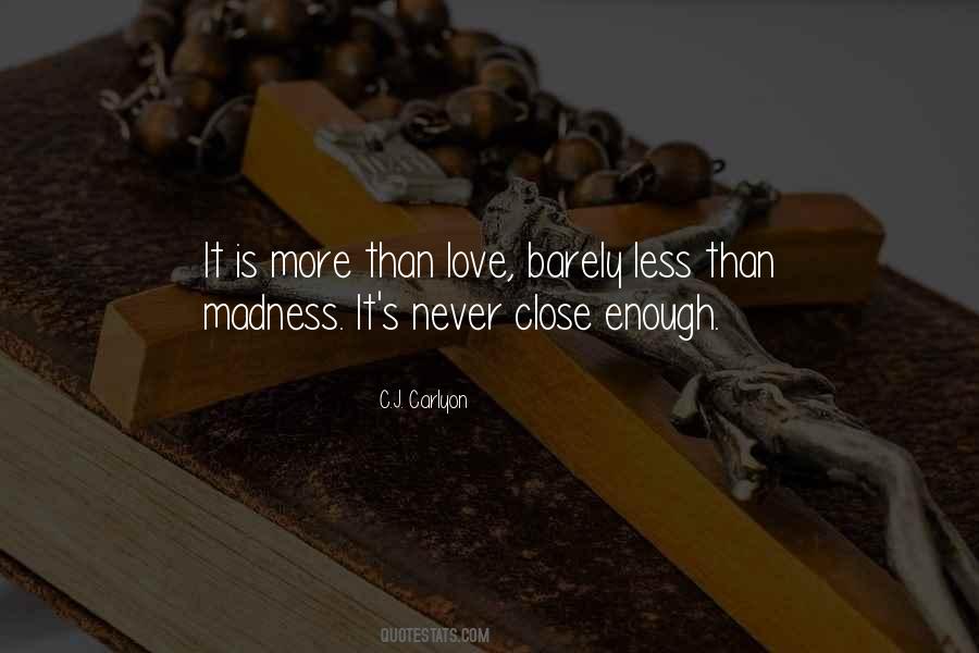 It's More Than Love Quotes #315768