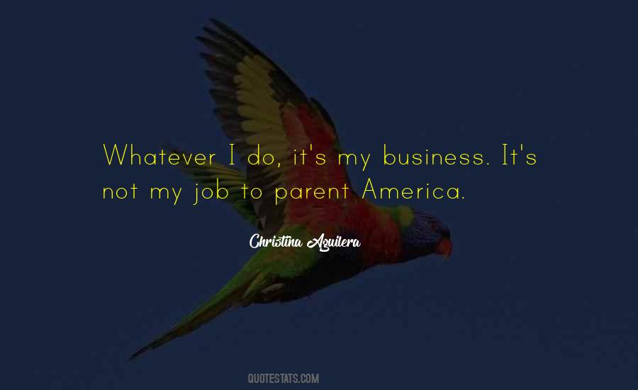It's My Business Quotes #927958