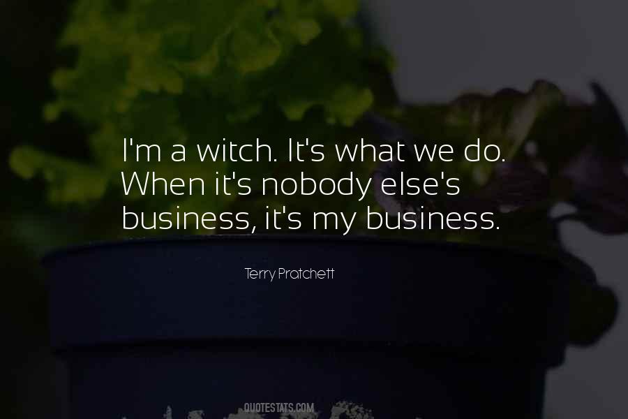 It's My Business Quotes #942031