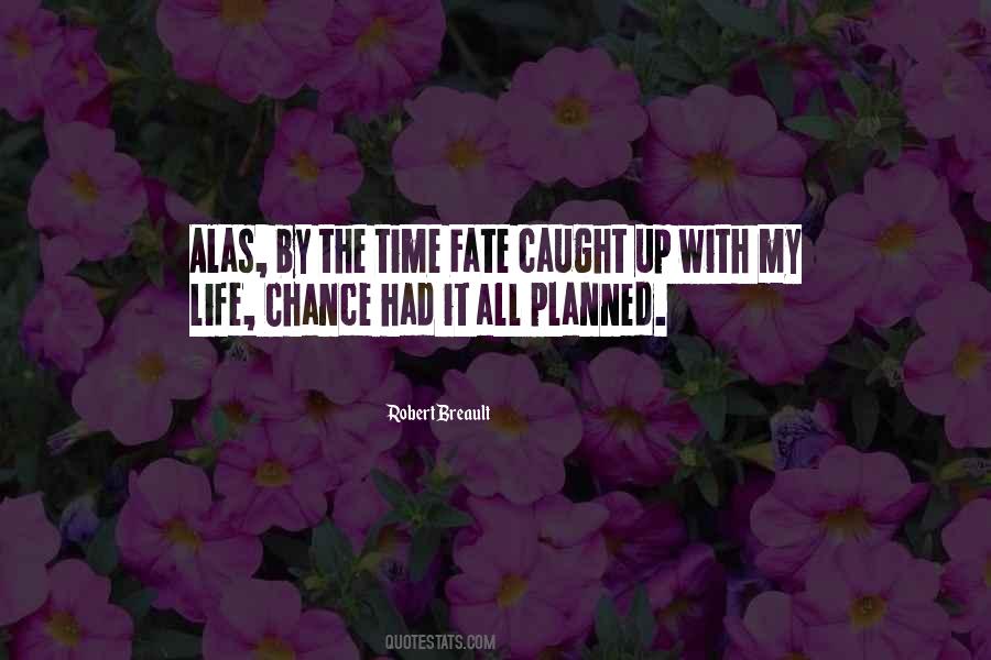 It's My Fate Quotes #415670