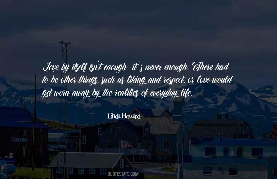 It's Never Enough Quotes #1452095