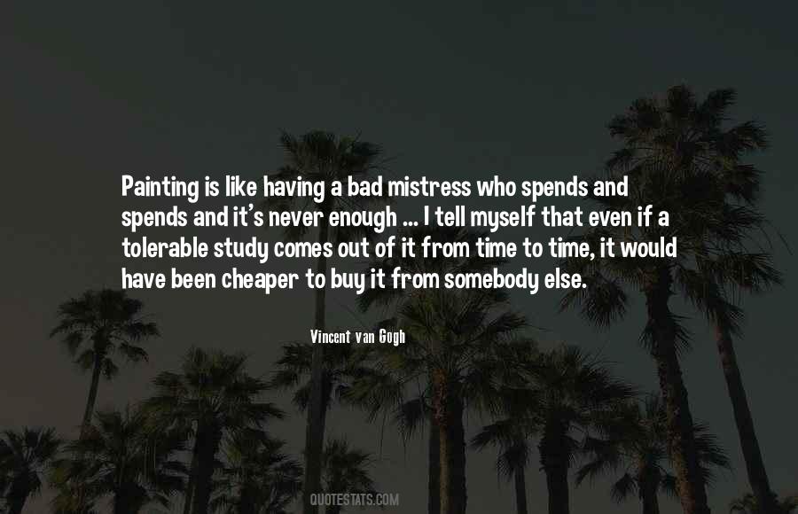 It's Never Enough Quotes #859941