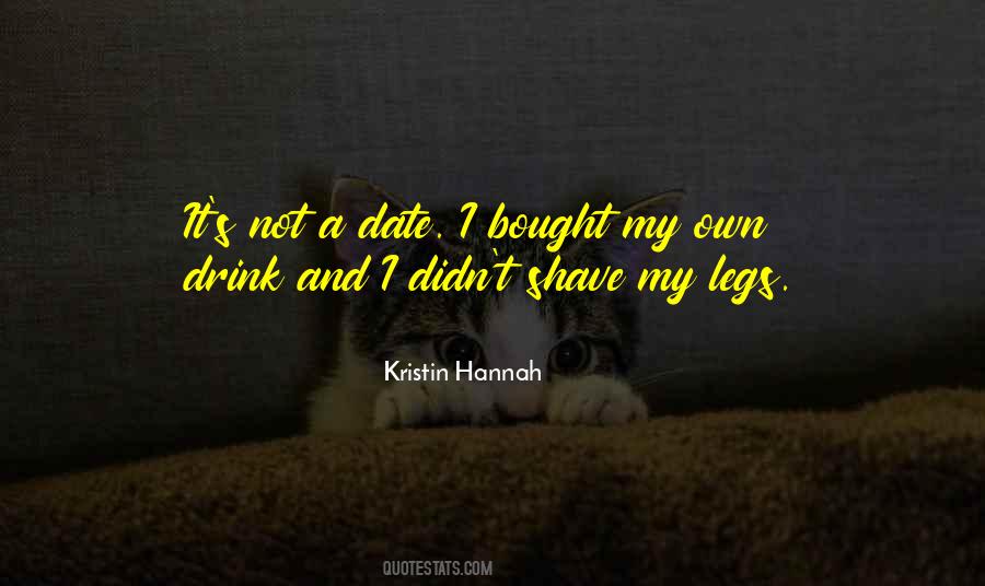 It's Not A Date Quotes #888284