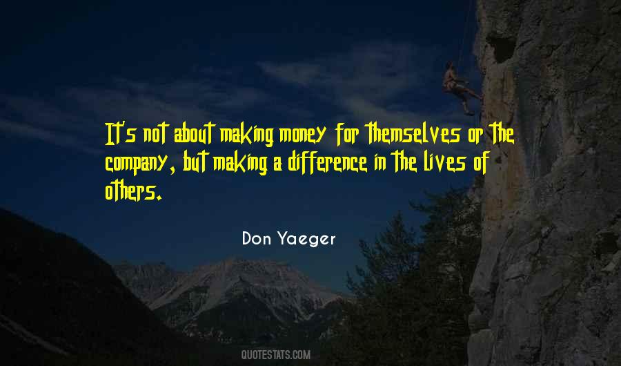 It's Not About The Money Quotes #1213953