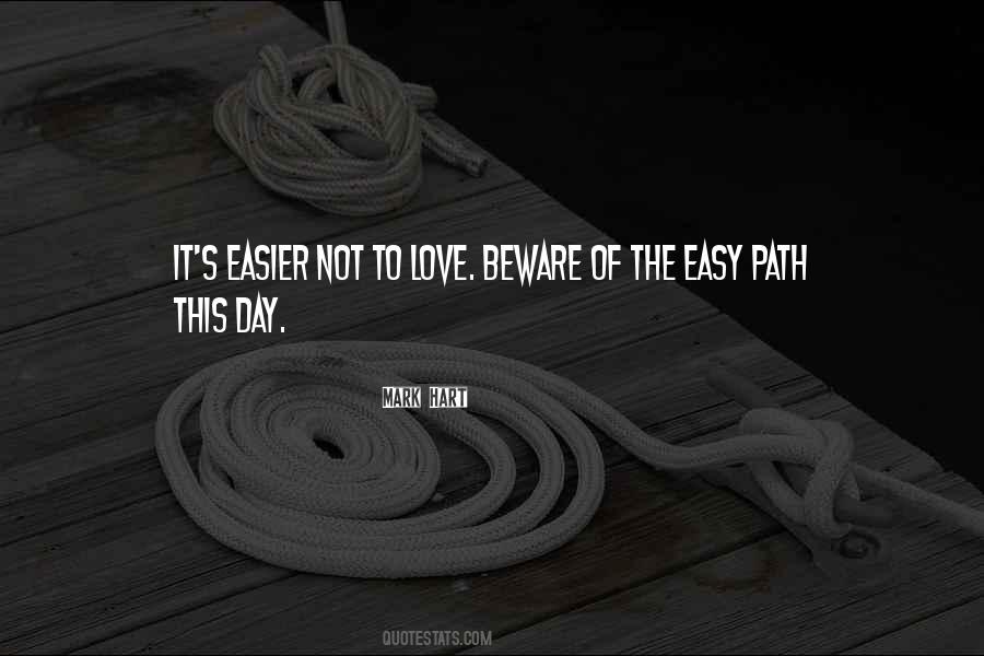 It's Not Easy To Love Quotes #1065176