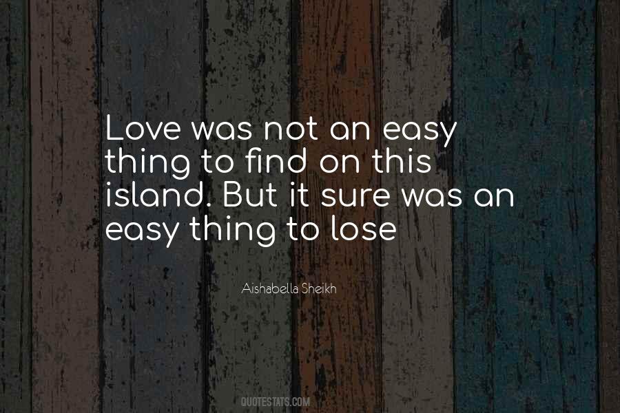 It's Not Easy To Love Quotes #204148
