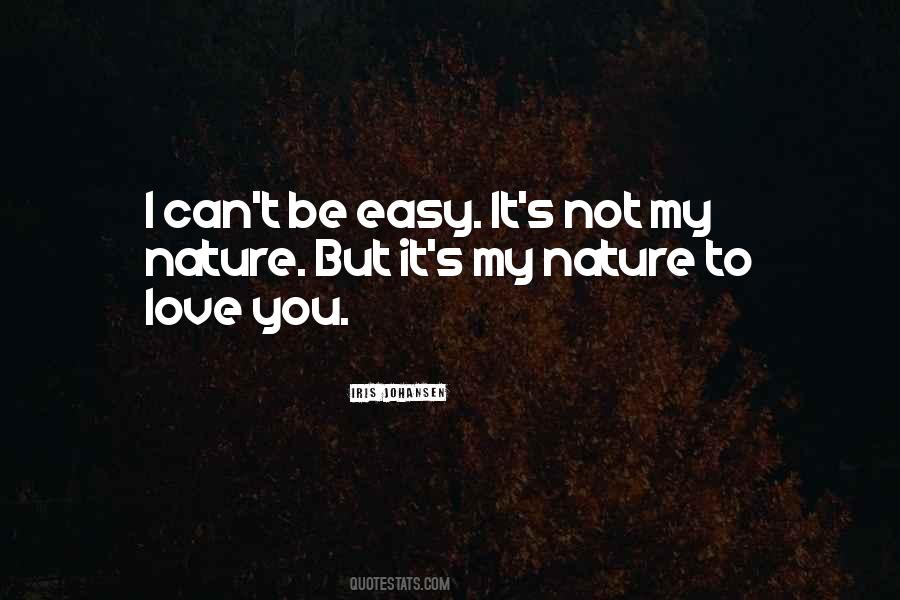 It's Not Easy To Love Quotes #541830