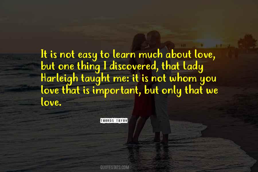 It's Not Easy To Love Quotes #615011