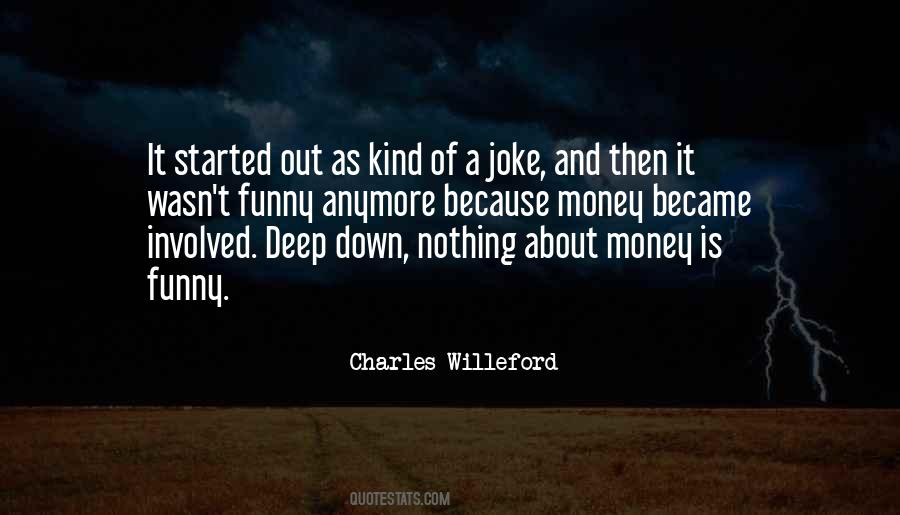 It's Not Funny Anymore Quotes #1130914