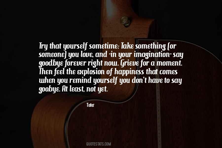 It's Not Goodbye Forever Quotes #343946