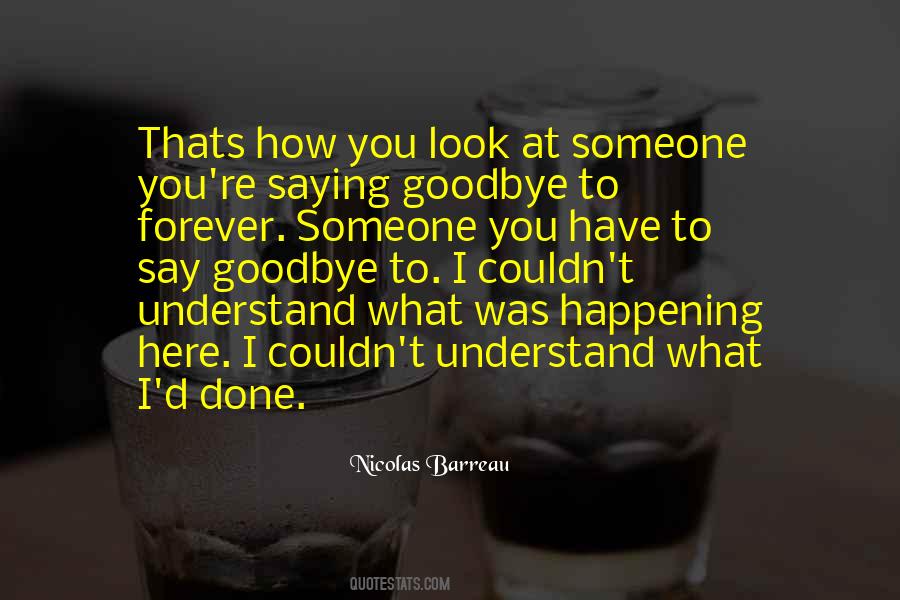 It's Not Goodbye Forever Quotes #477685