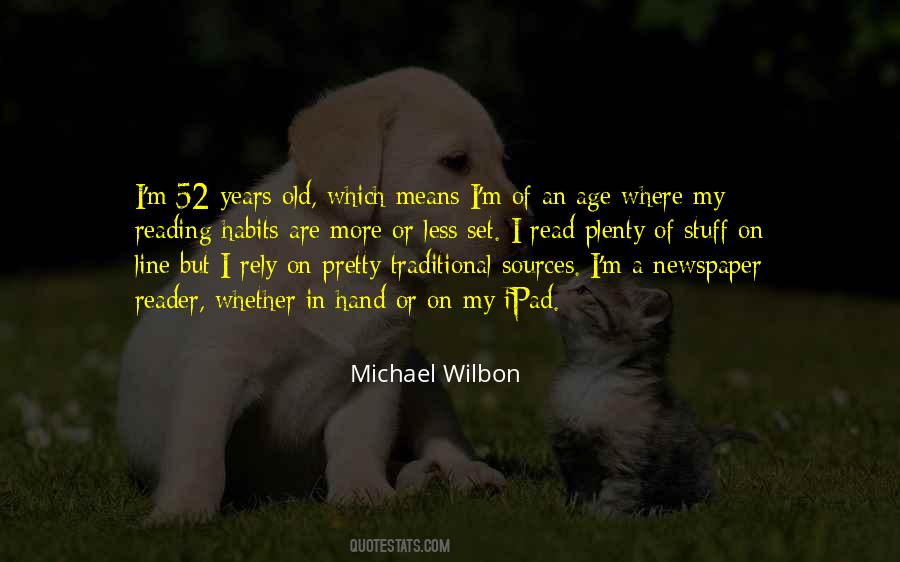 It's Not How Old You Are Quotes #2886