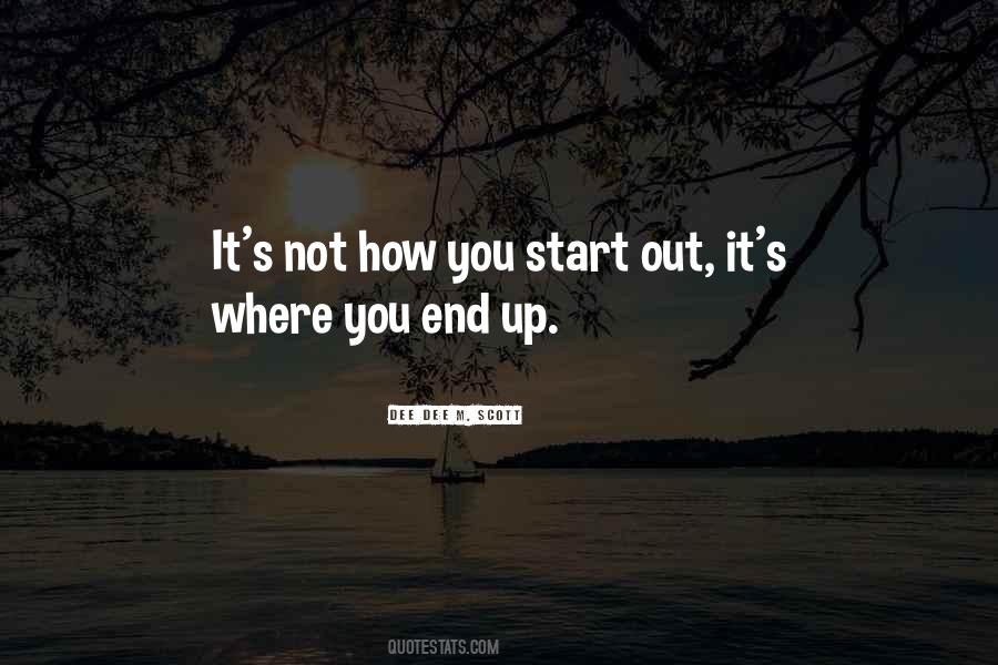 It's Not How You Start Quotes #1122465