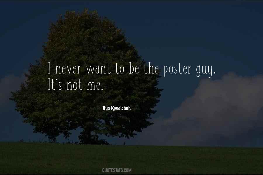 It's Not Me Quotes #602435