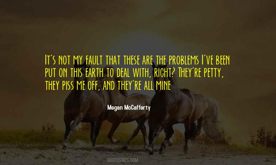 Top 100 It's Not My Fault Quotes: Famous Quotes & Sayings About It's