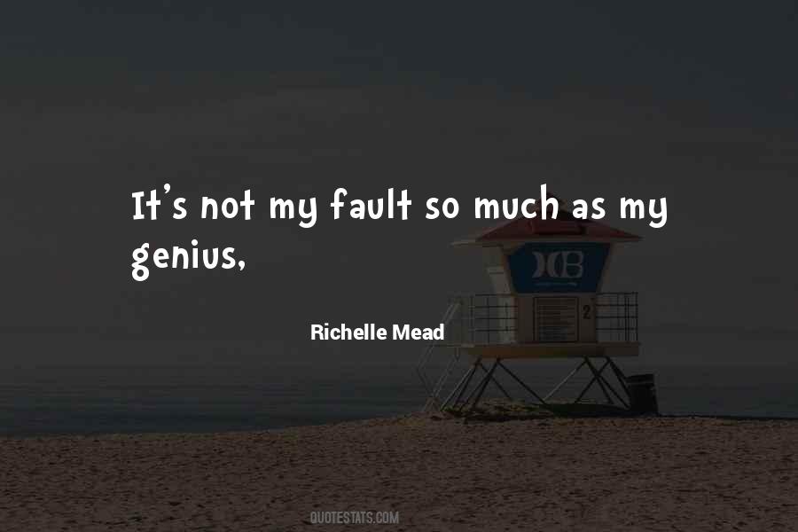 It's Not My Fault Quotes #162469