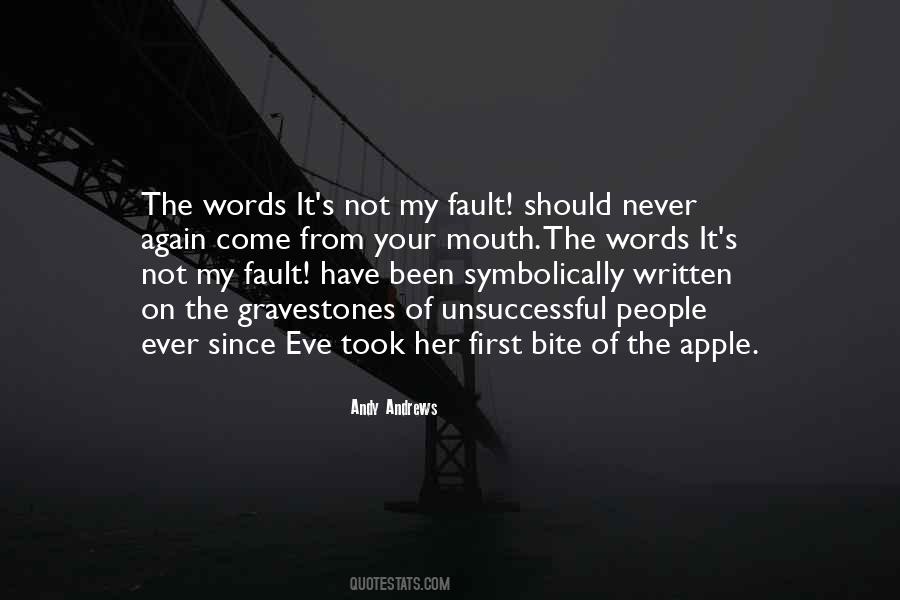 It's Not My Fault Quotes #1759729