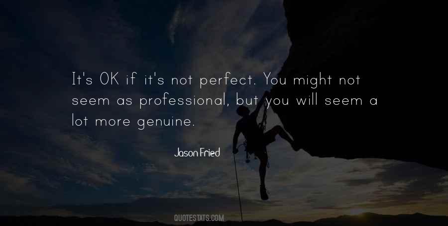 It's Not Perfect Quotes #1158275