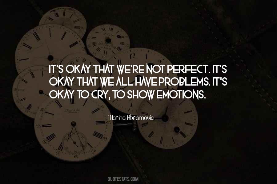 It's Not Perfect Quotes #248133