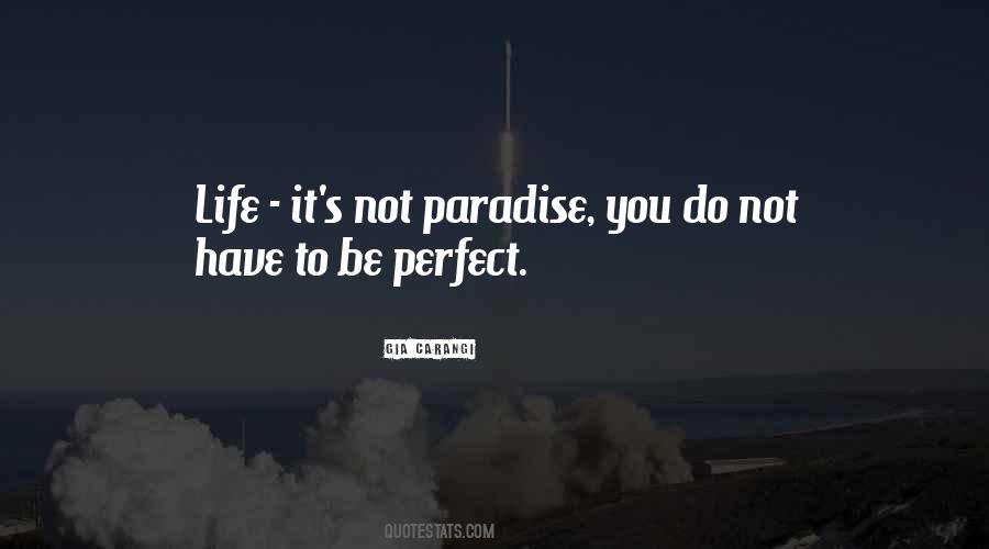 It's Not Perfect Quotes #314939