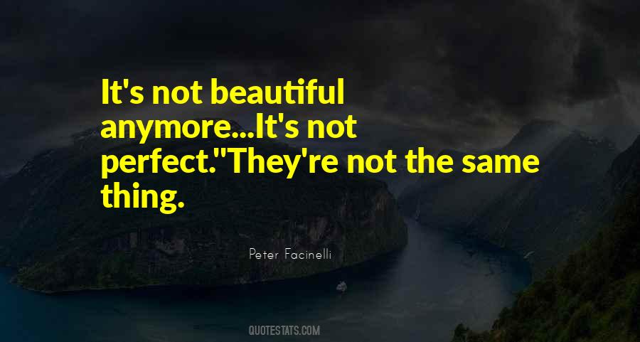 It's Not Perfect Quotes #92876