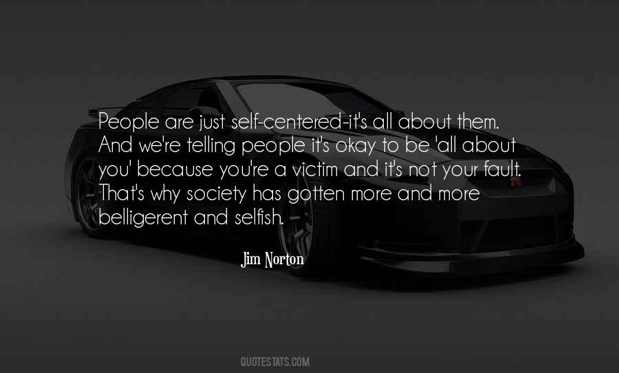 It's Not Selfish Quotes #1082662