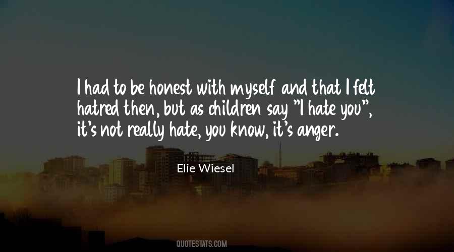 It's Not That I Hate You Quotes #1630236