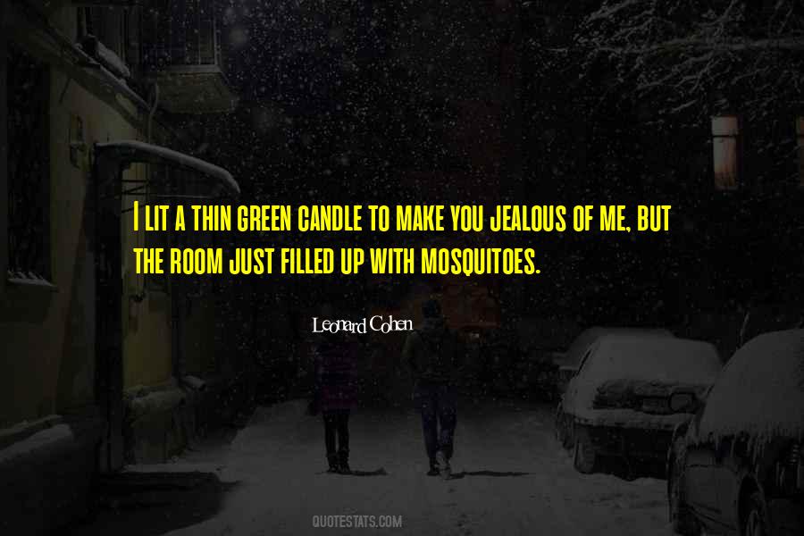 It's Not That I'm Jealous Quotes #47490