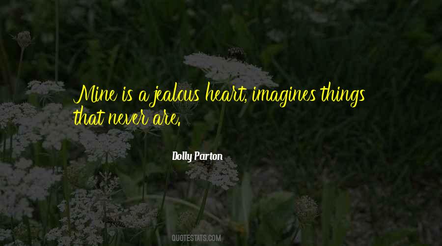 It's Not That I'm Jealous Quotes #62058
