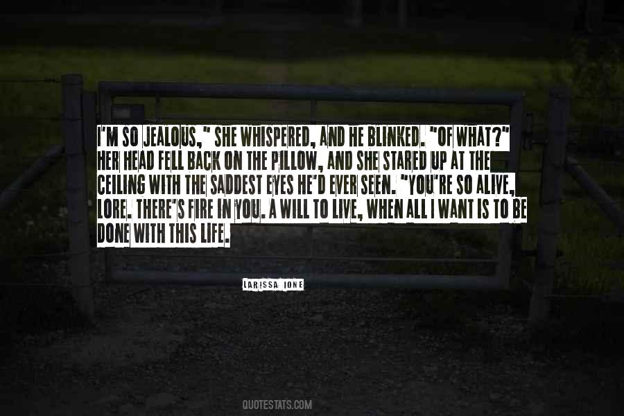 It's Not That I'm Jealous Quotes #68915
