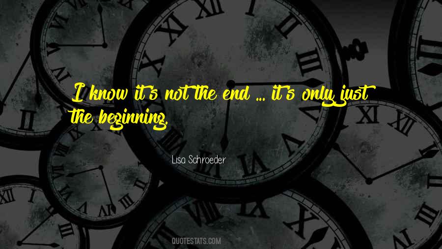 It's Not The End Quotes #1417747