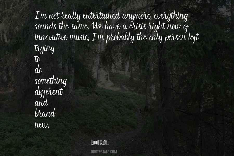 It's Not The Same Anymore Quotes #554004