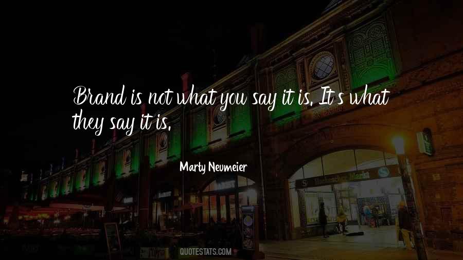It's Not What You Say Quotes #653957