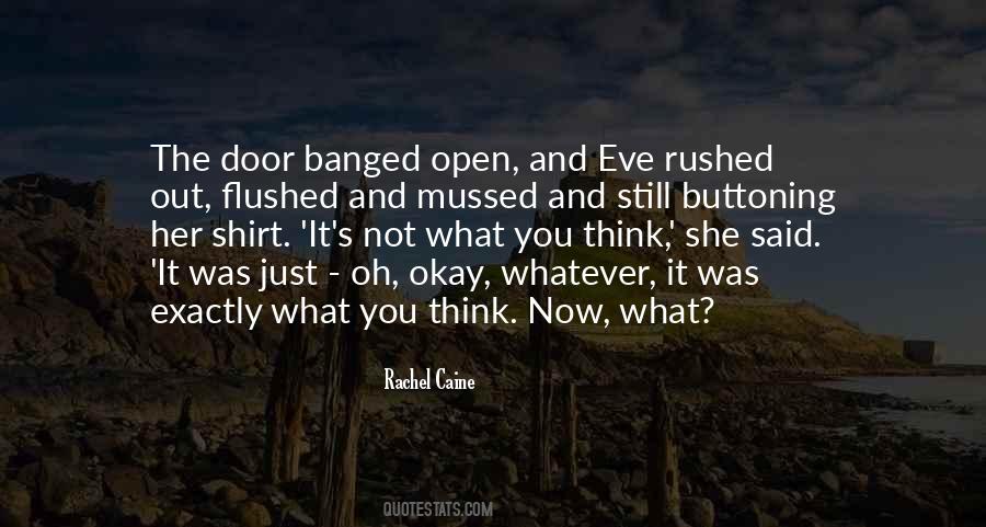 It's Not What You Think Quotes #599238