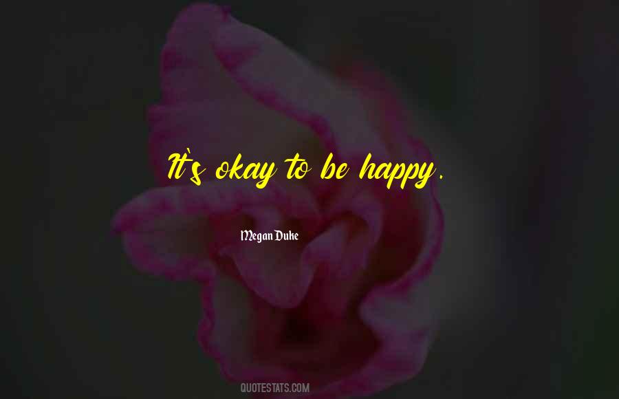 It's Okay Love Quotes #1692395