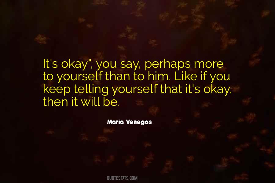 It's Okay Love Quotes #965531