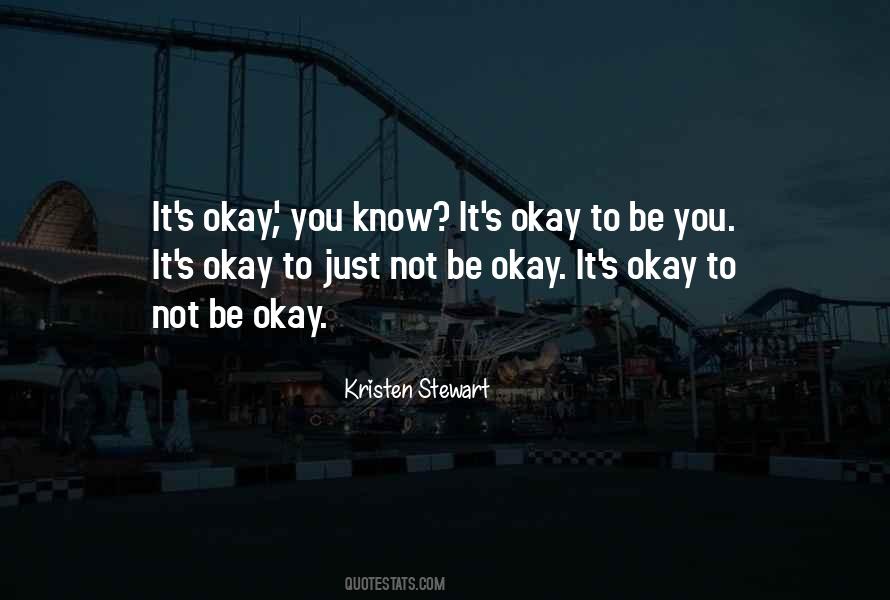 It's Okay Not To Be Okay Quotes #1719585