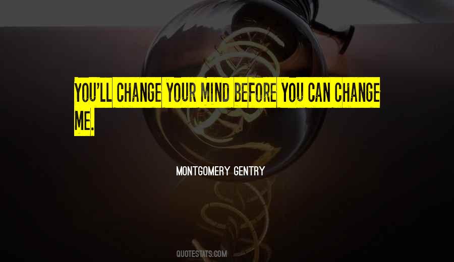 It's Okay To Change Your Mind Quotes #5789