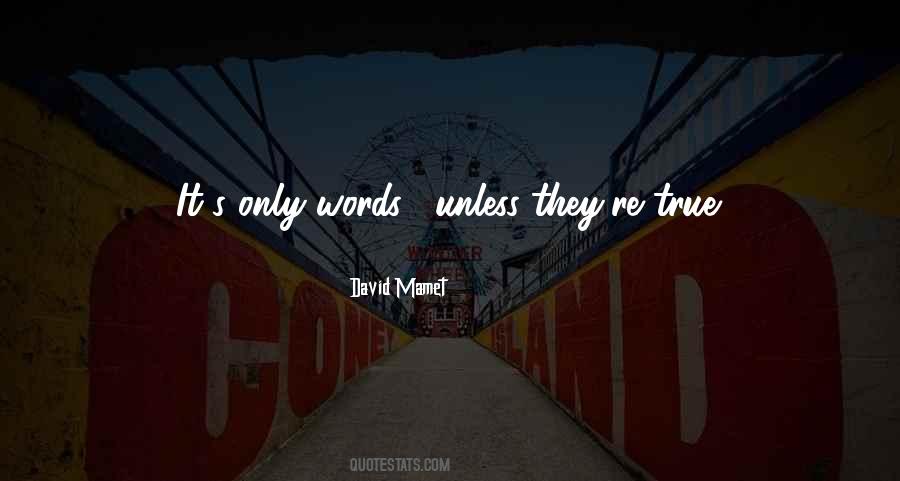 It's Only Words Quotes #654981