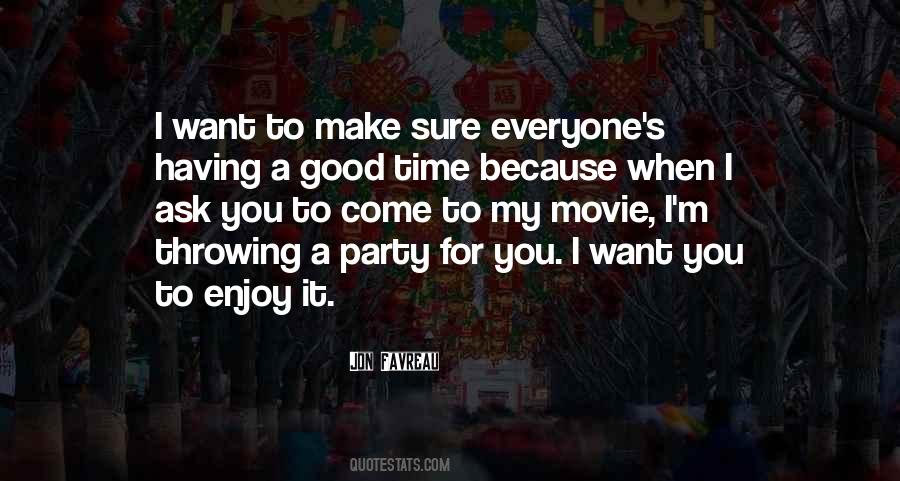 Top 100 It's Party Time Quotes: Famous Quotes & Sayings About It's