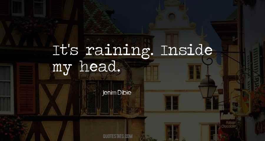 It's Raining Outside Quotes #28855