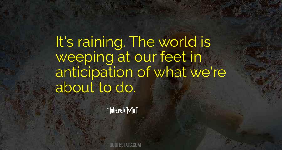 It's Raining Outside Quotes #315460