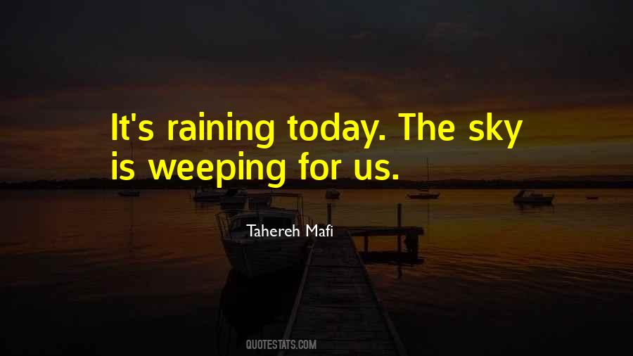 It's Raining Today Quotes #575408