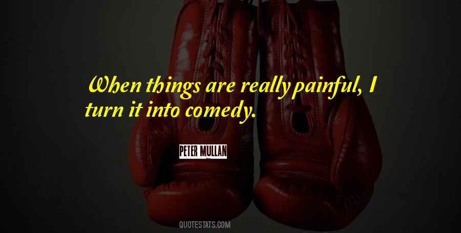 It's Really Painful Quotes #1440174