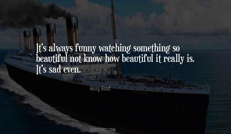 It's Sad How Quotes #1808993