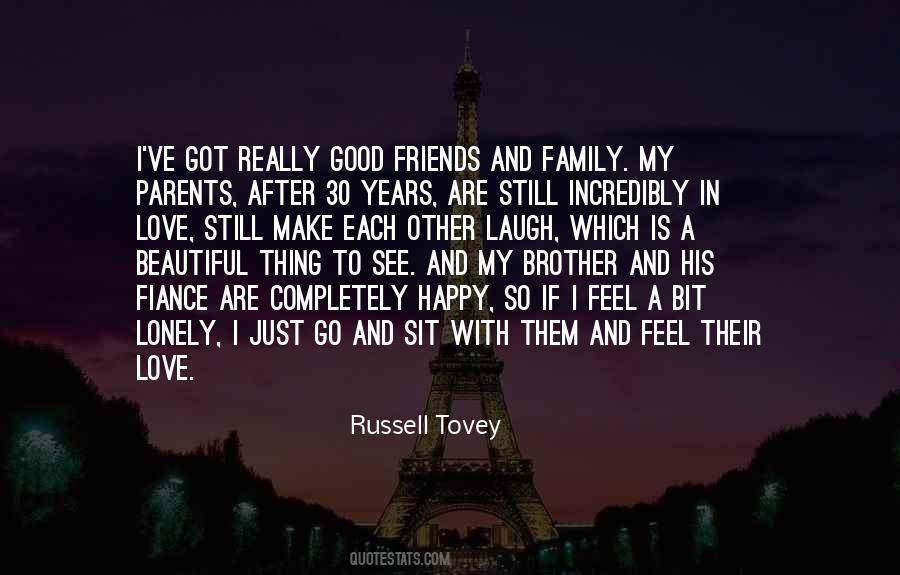 Quotes About Family Friends And Love #708613