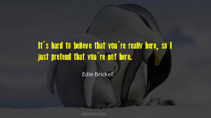 It's So Hard Quotes #104250 It's So Hard Quotes #104250