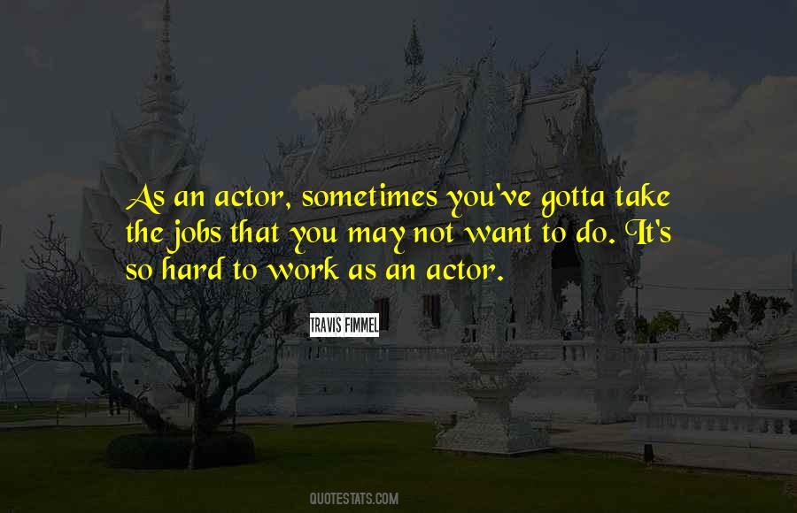 It's So Hard Quotes #78910 It's So Hard Quotes #78910