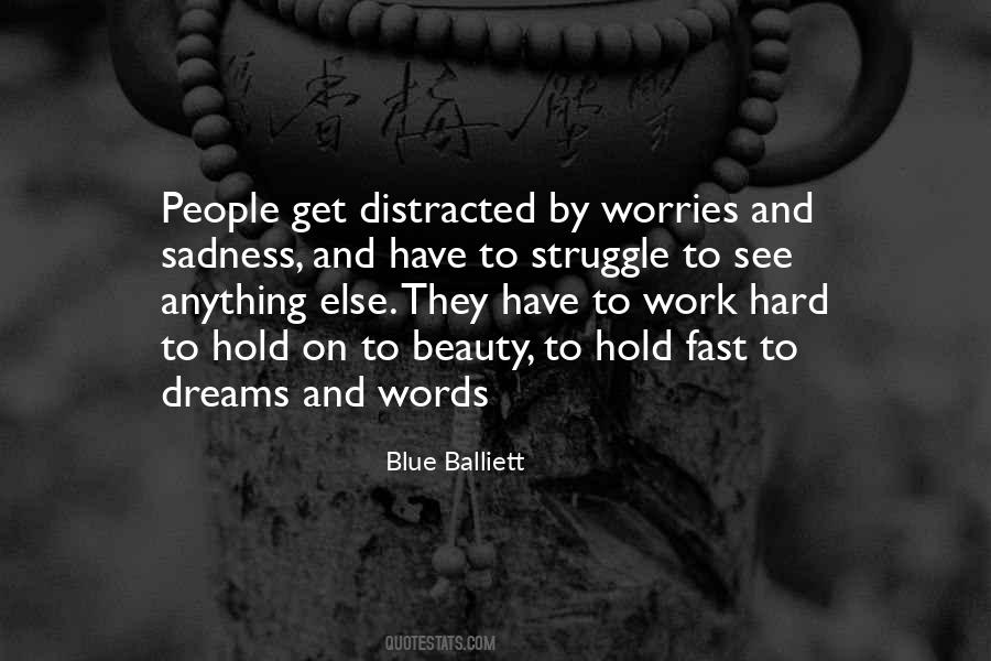 It's So Hard To Hold On Quotes #138529